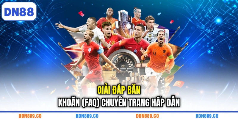 Giải đáp băn khoăn (FAQ) chuyên trang hấp dẫn