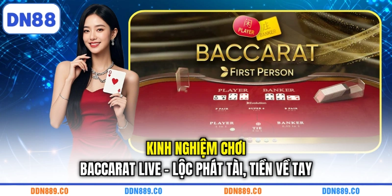 Kinh Nghiệm Chơi Baccarat Live - Lộc Phát Tài, Tiền Về Tay