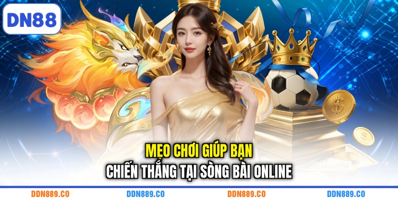 Mẹo chơi giúp bạn chiến thắng tại sòng bài online