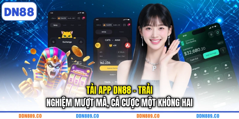 Tải App DN88 - Trải Nghiệm Mượt Mà, Cá Cược Một Không Hai